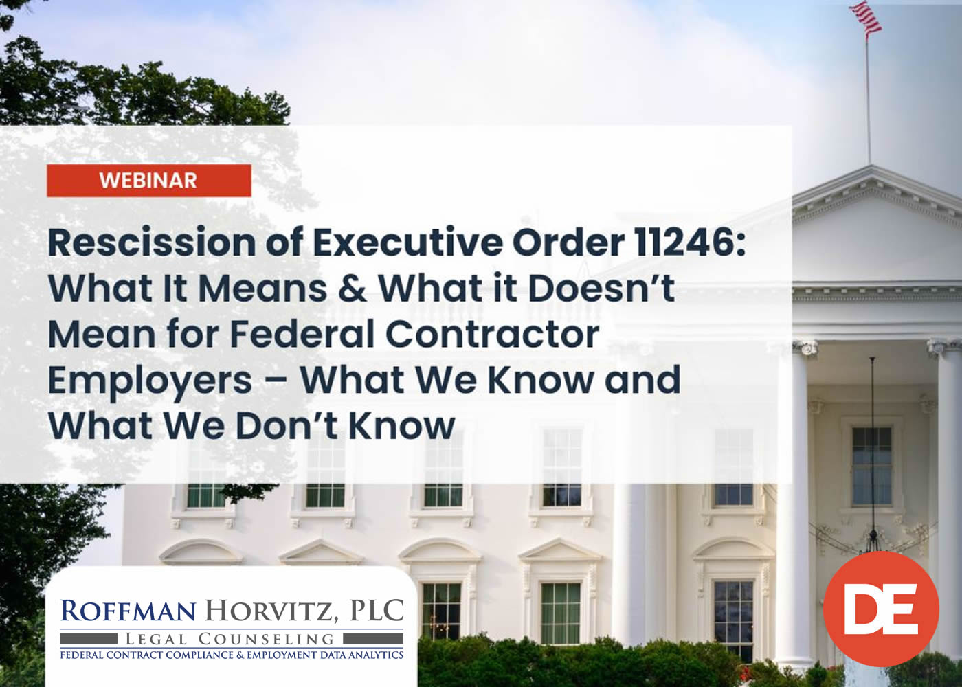 Rescission of Executive Order 11246 – What It Means and What it Doesn’t Mean for Federal Contractor Employers – What We Know and What We Don’t Know